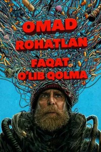 Omad, rohatlan, faqat o'lib qolma